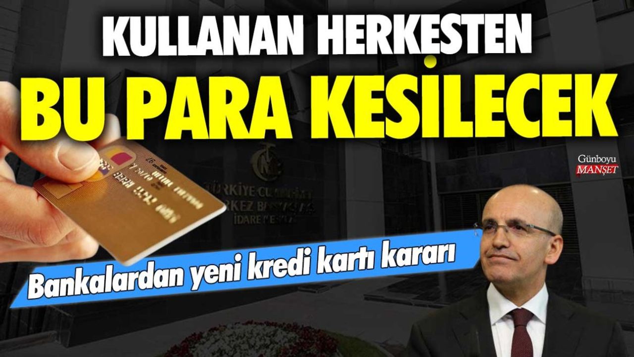 Bankalardan yeni kredi kartı kararı! Kullanan herkesten bu para mutlaka kesilecek