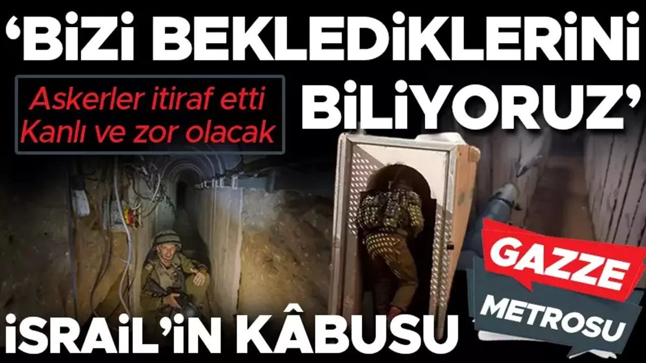 İsrail'in Gazze Operasyonunda En Büyük Tehlike: Hamas'ın Tünelleri