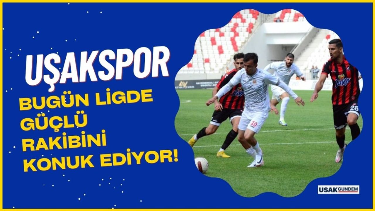 Ligin Dibindeki Uşakspor, Güçlü Rakibi Isparta 32'yi Konuk Ediyor