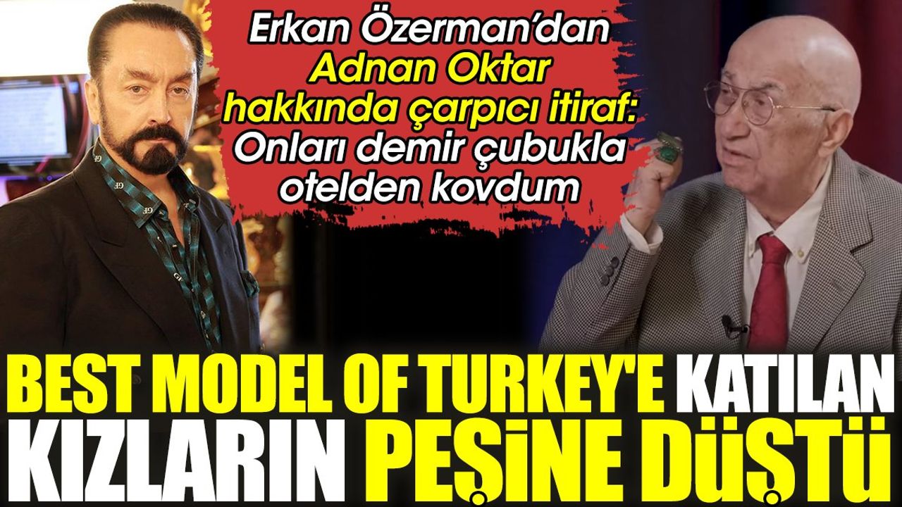 Erkan Özerman’dan Adnan Oktar Hakkında Çarpıcı İtiraf