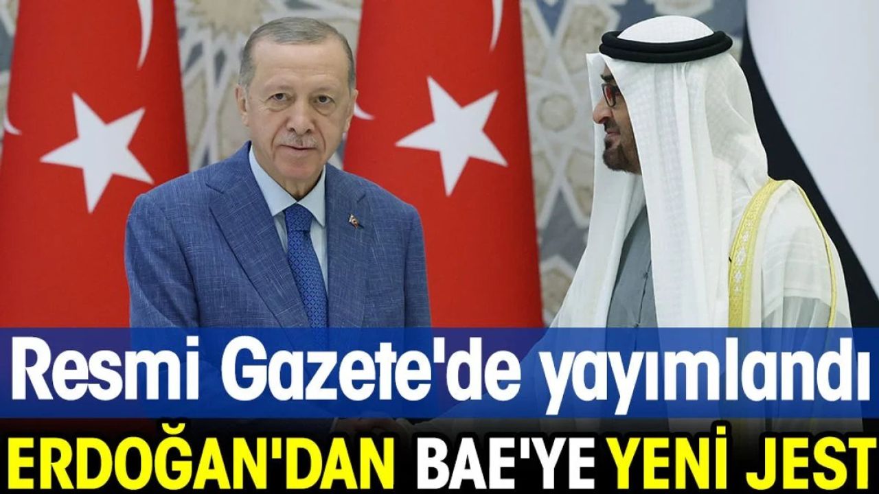 Erdoğan'dan BAE'ye yeni jest