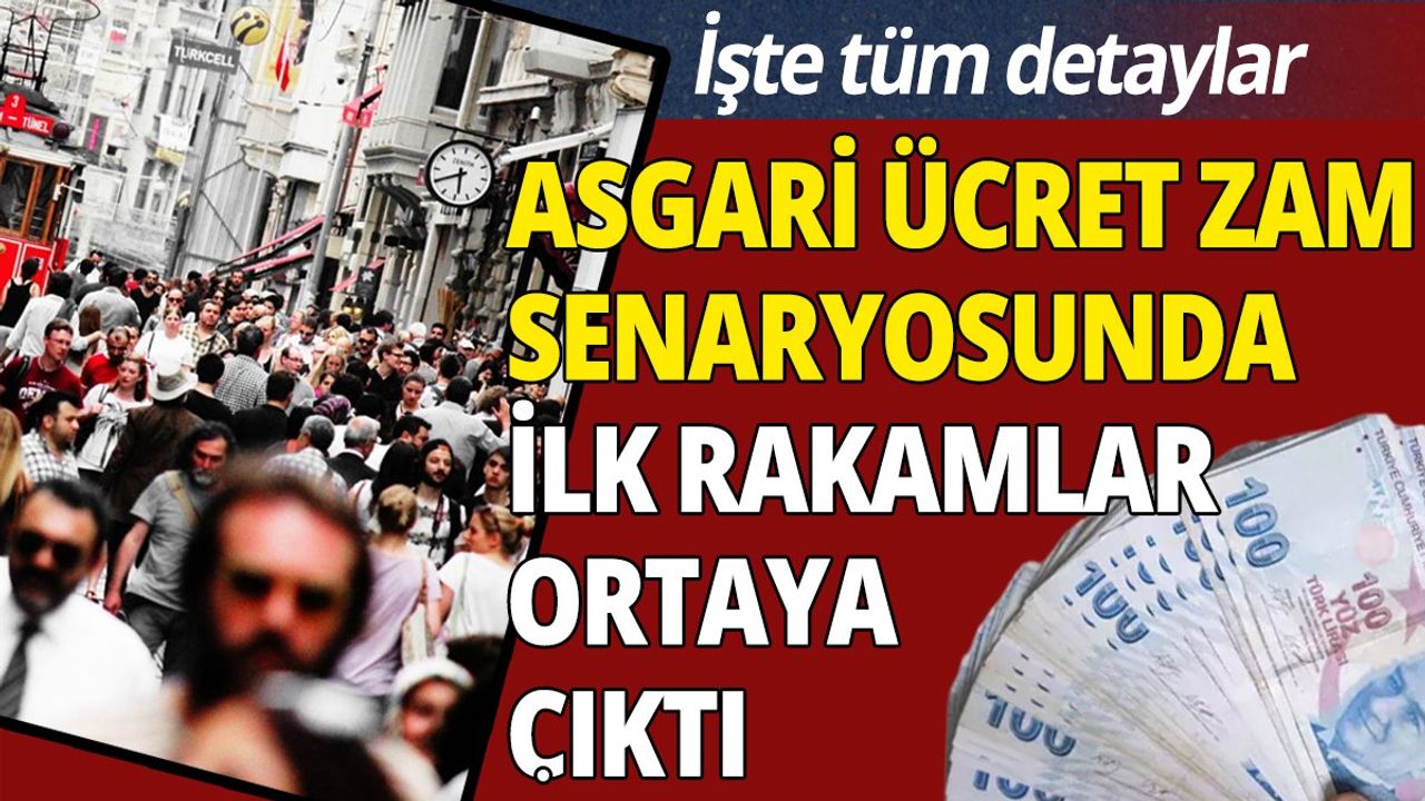 Asgari Ücret Zam Senaryosunda İlk Rakamlar Ortaya Çıktı