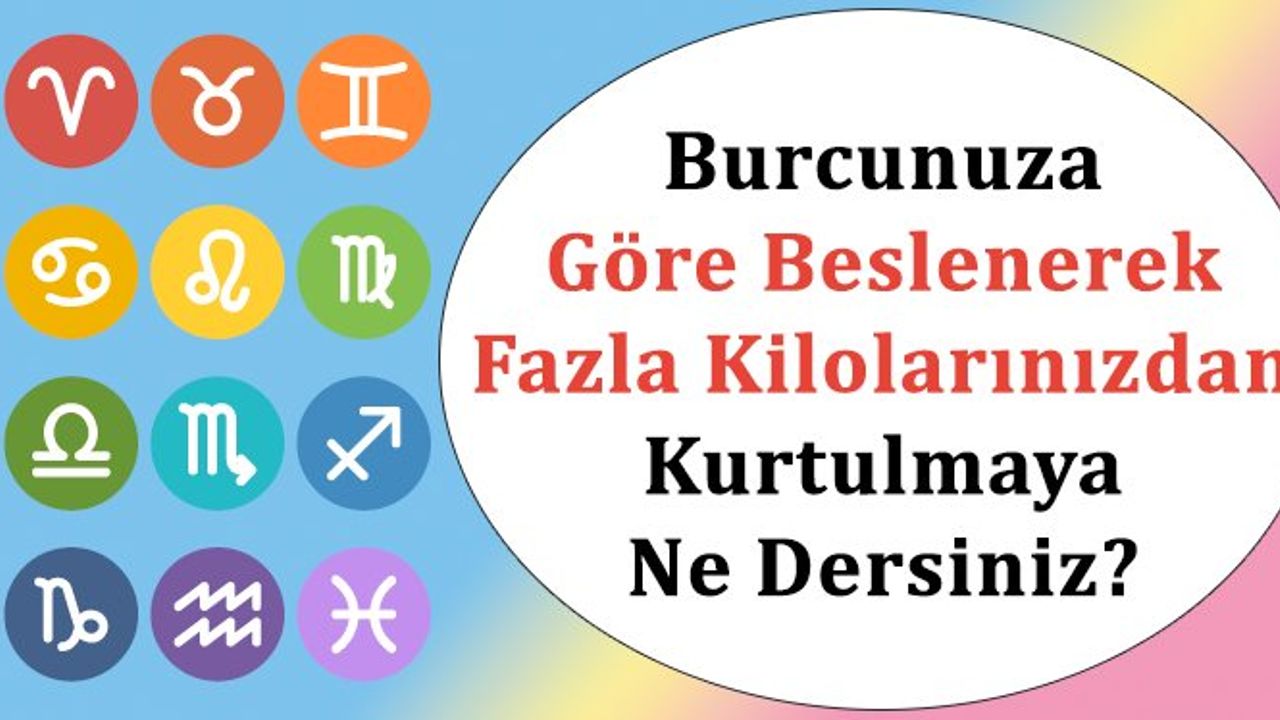 Burçlara Özel Beslenme Önerileri