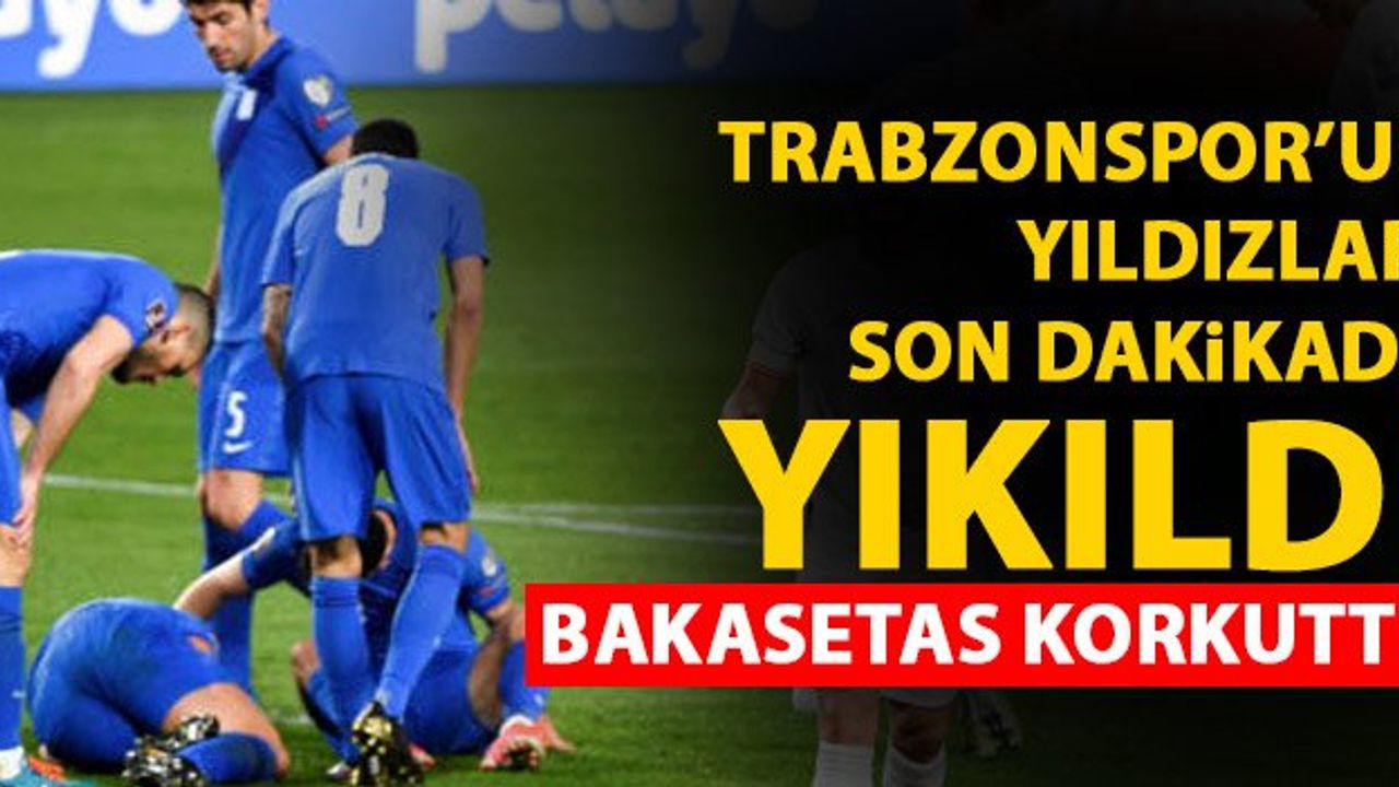 Trabzonspor'un 3 Yunan yıldızı son dakikada yıkıldı!