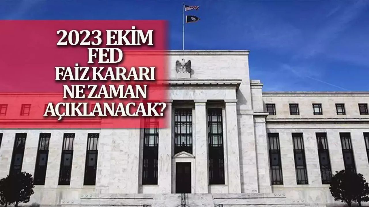 FED Faiz Kararı ve Toplantı Takvimi