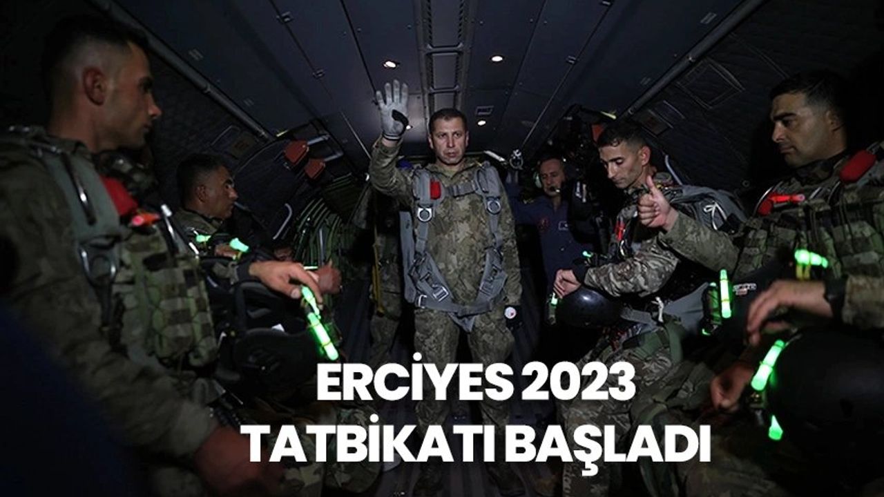 Kara Kuvvetleri Komutanlığı tarafından düzenlenen Erciyes 2023 Tatbikatı başladı