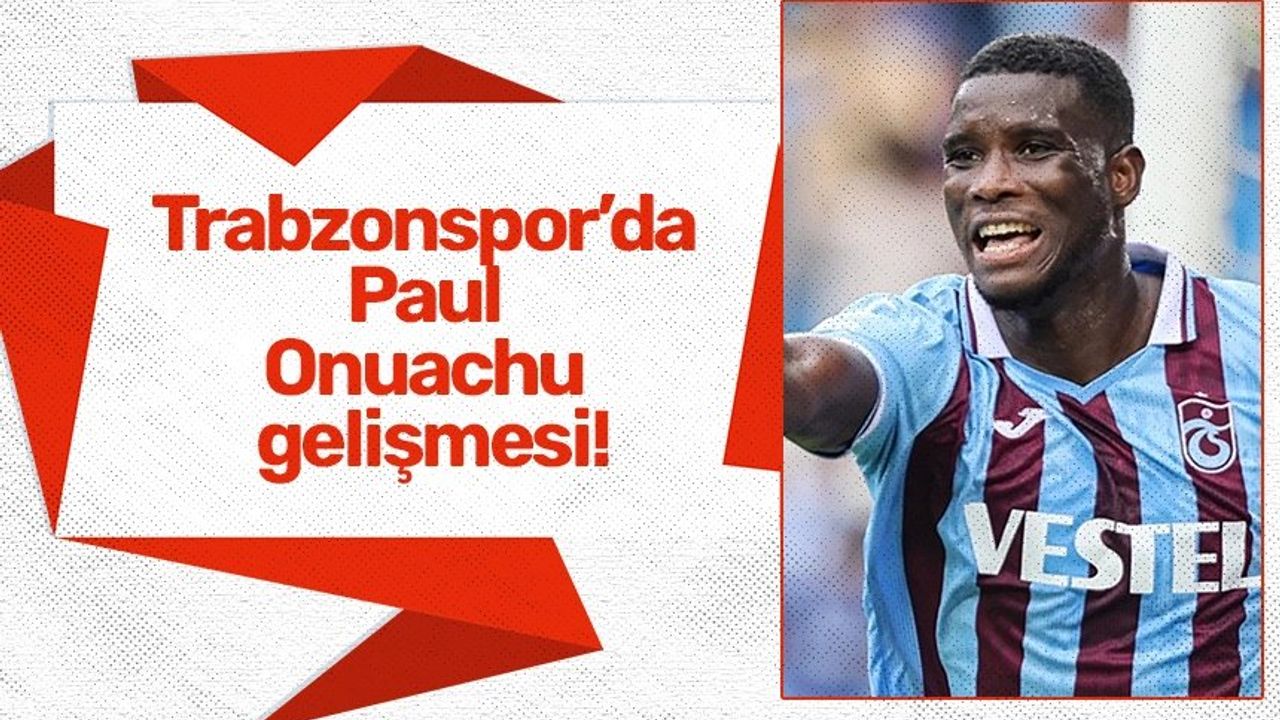 Trabzonspor'da Paul Onuachu Sevindirdi