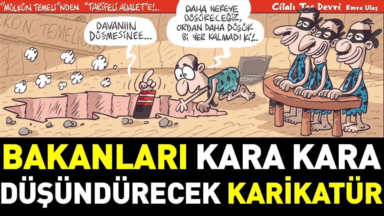 Bakanları kara kara düşündürecek karikatür