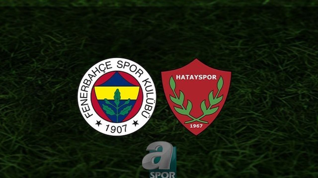 Fenerbahçe Hatayspor Maçı Detayları