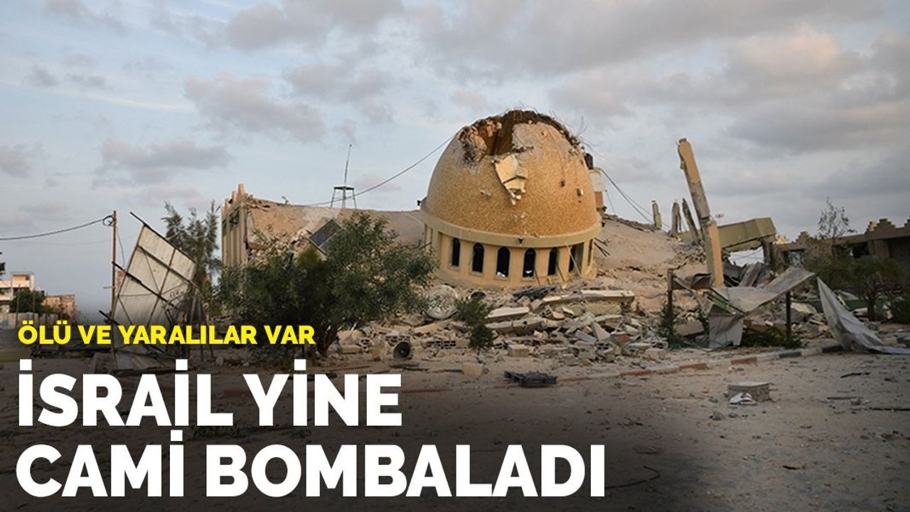 İsrail yine cami bombaladı: Ölü ve yaralılar var