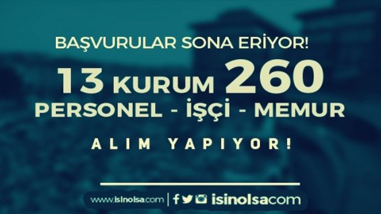 Kamuya Memur ve İşçi Alımı İlanları - Başvurular Sona Eriyor!