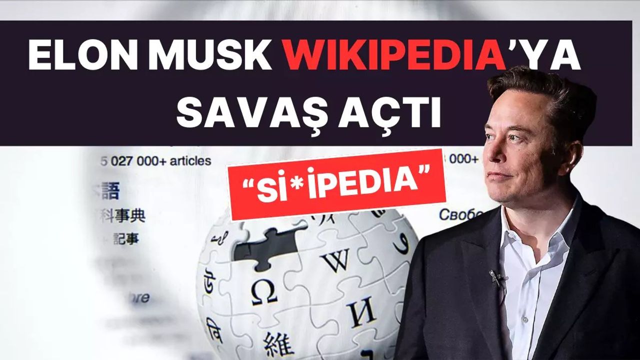 Elon Musk, Wikipedia'nın Adını Değiştirme İddiasıyla Gündemde