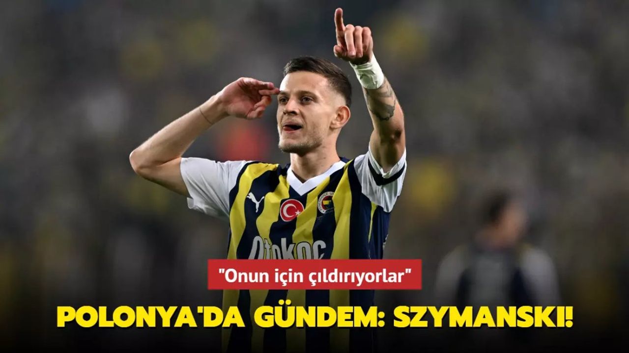 Sebastian Szymanski: Fenerbahçe'nin Yıldızı Polonya'da Gündem Oldu