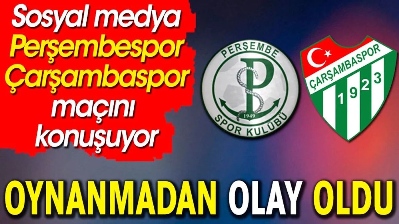 Perşembespor Çarşambaspor Maçı Sosyal Medyayı Salladı