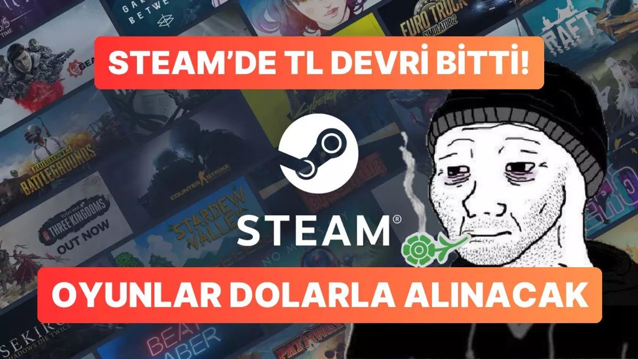 Steam, Türkiye'de TL Fiyatlandırmayı Kaldırıyor