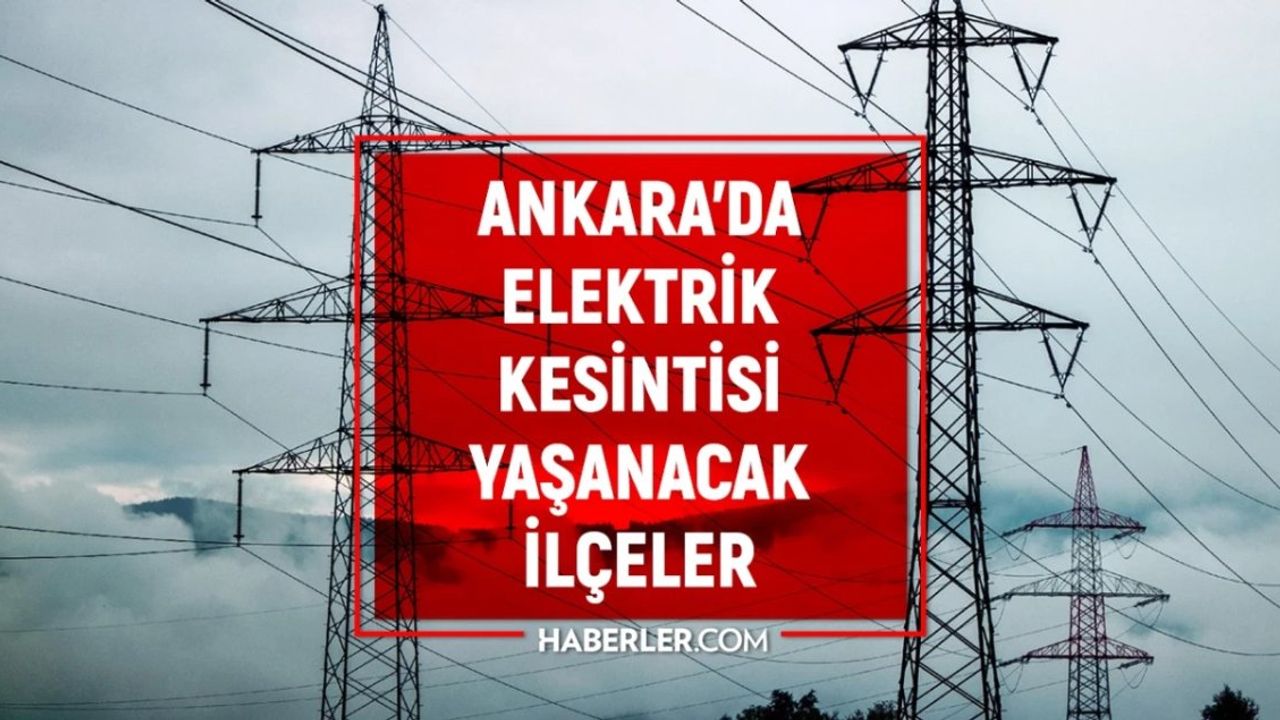 Ankara Elektrik Kesintisi Listesi - Başkent EDAŞ