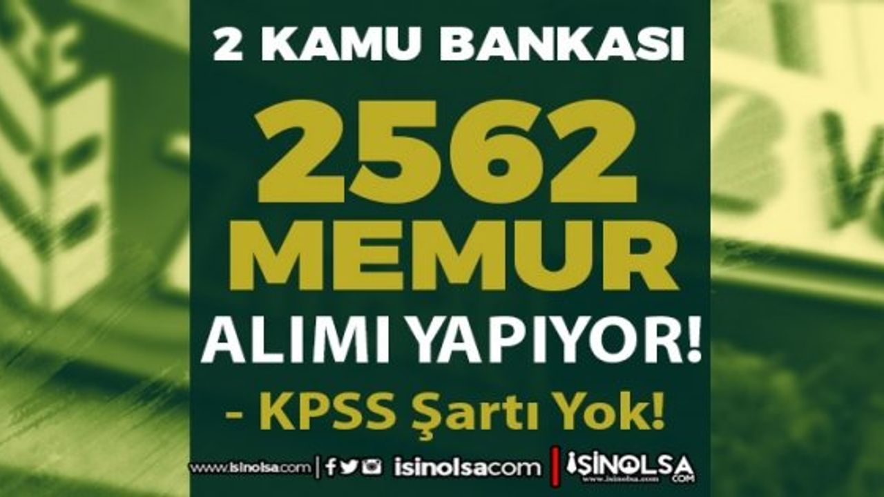 Kamu Bankaları Ziraat Bankası ve Vakıfbank Memur Alımı İlanları