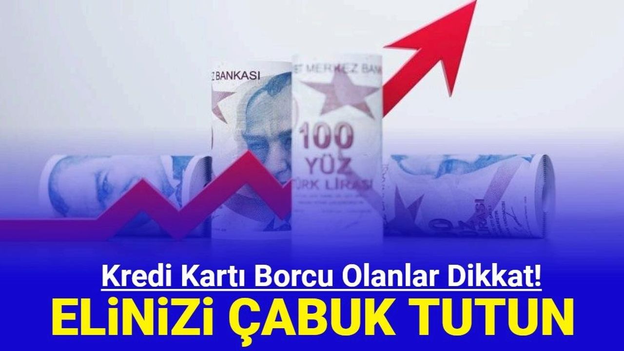 Kredi Kartı Borcu Olanlar Dikkat: Faizler Yükseliyor