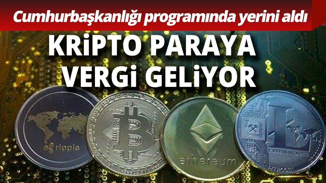 Kripto Paralara Vergi Geliyor - Cumhurbaşkanlığı Programında Yerini Aldı