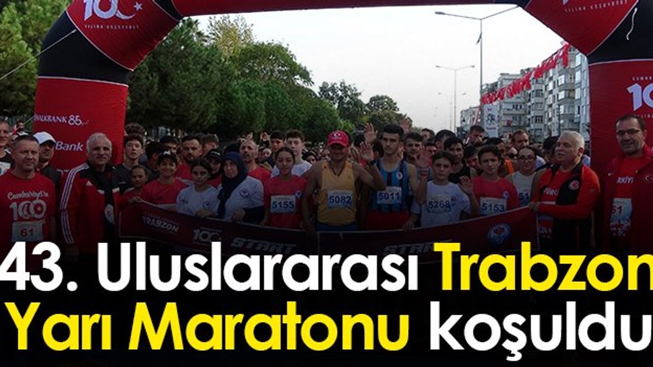 Trabzon'da Yarı Maraton Etkinliği