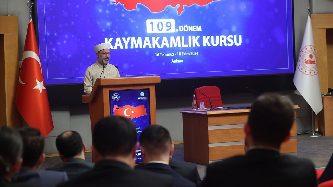Diyanet İşleri Başkanı Kaymakam Adaylarına Hizmet Vurgusu Yaptı