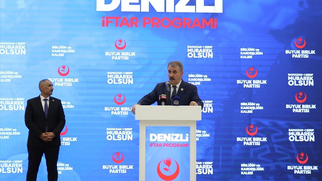 BBP Genel Başkanı Destici'den İftarda Önemli Açıklamalar