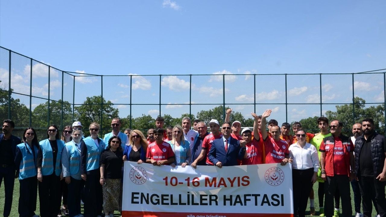 Edirne'de Engelliler Haftası İçin Dostluk Maçı Düzenlendi