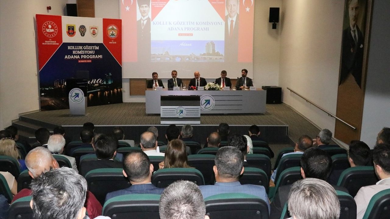 İçişleri Bakanlığı Kolluk Gözetim Komisyonu Adana'da Toplandı