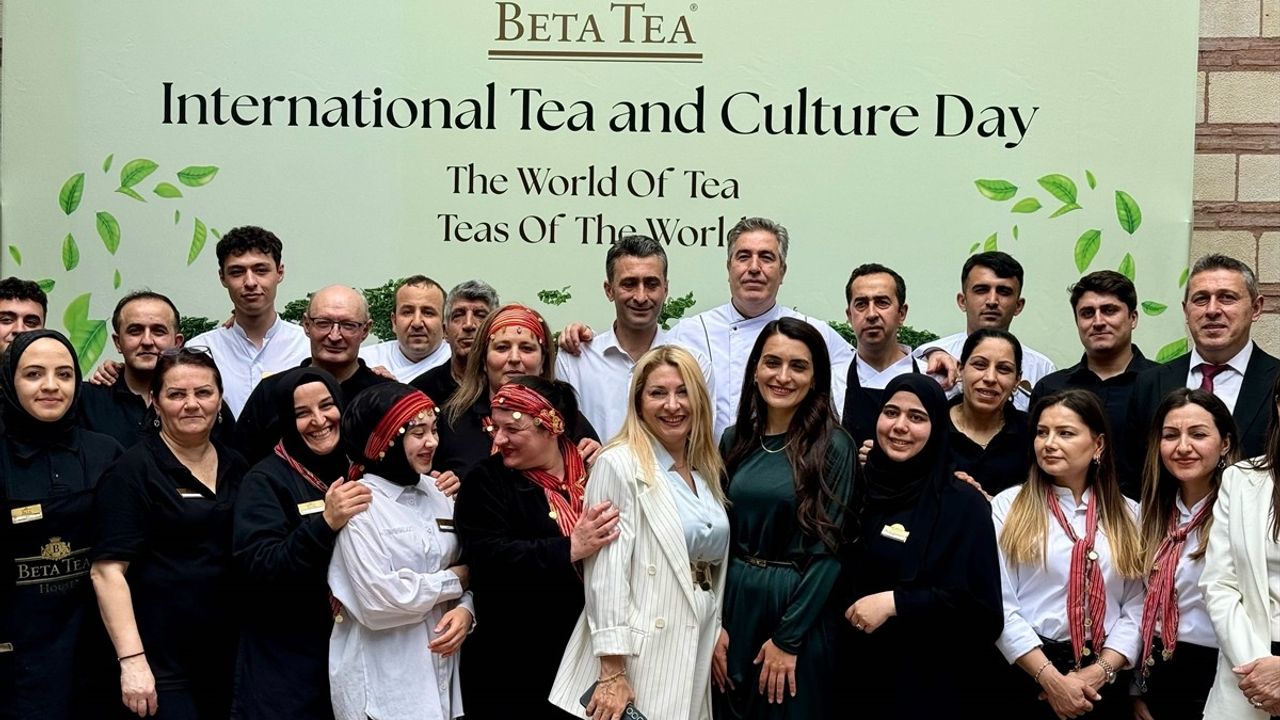 Uluslararası Çay Günü, Beta Yeni Han'da Coşkuyla Kutlandı