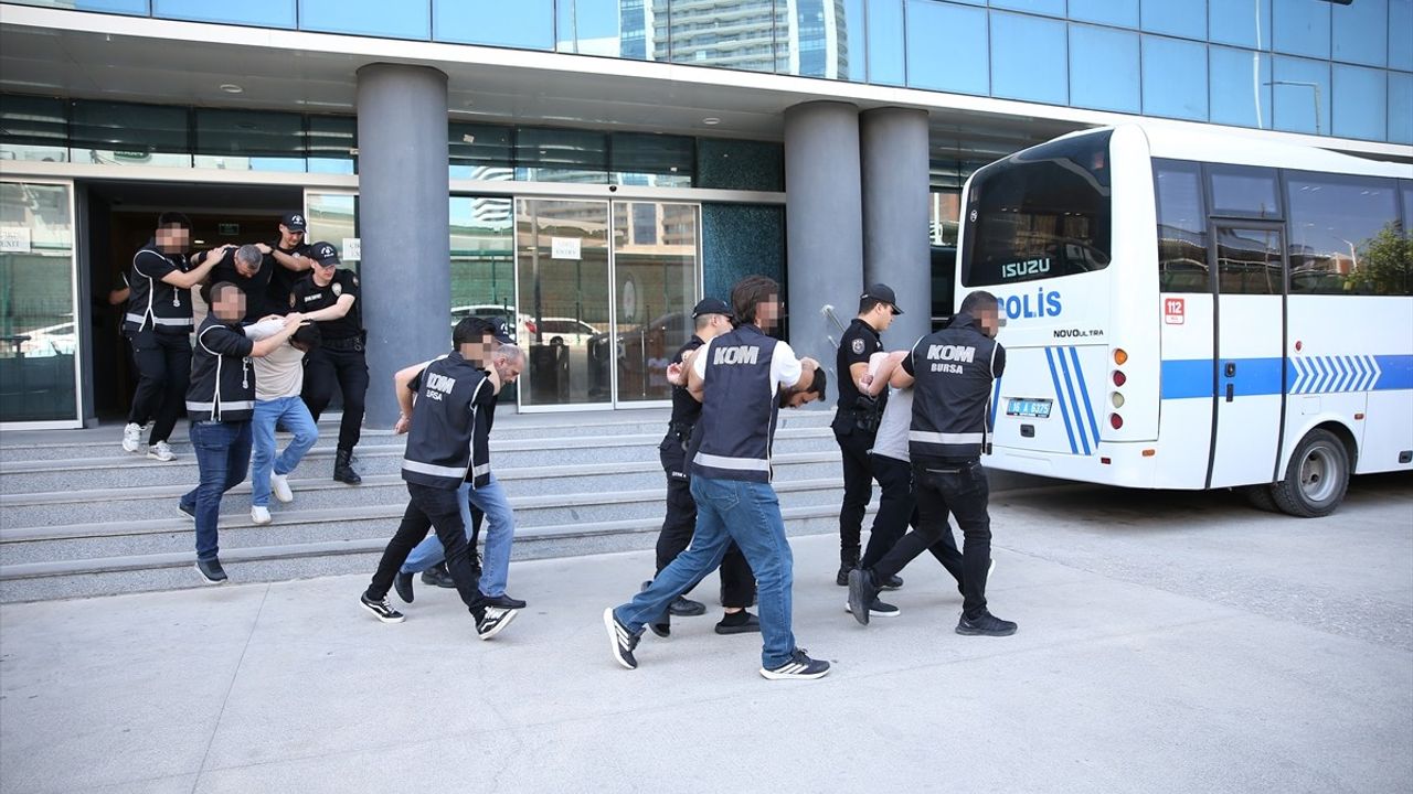 Bursa'da Suç Örgütü Operasyonu: 19 Zanlı Yakalandı