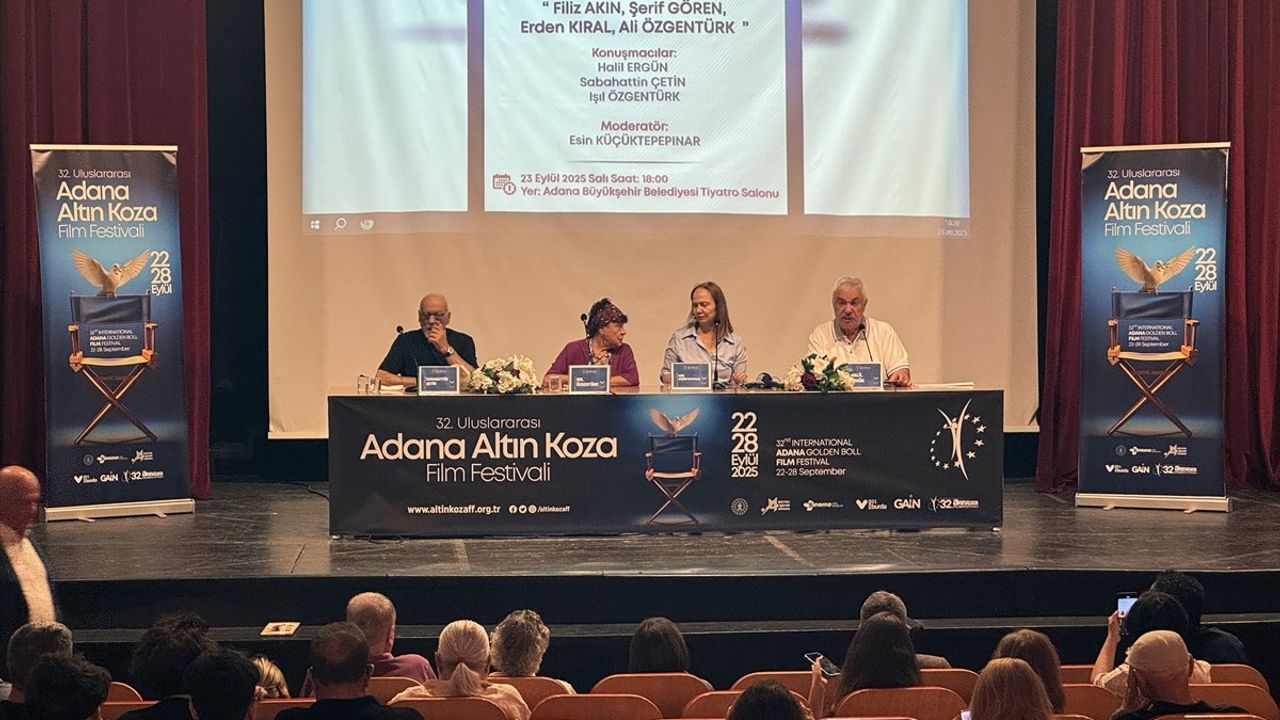 Anılarıyla Ustalarımıza Saygı: 32. Adana Altın Koza Film Festivali'nde Söyleşi Düzenlendi
