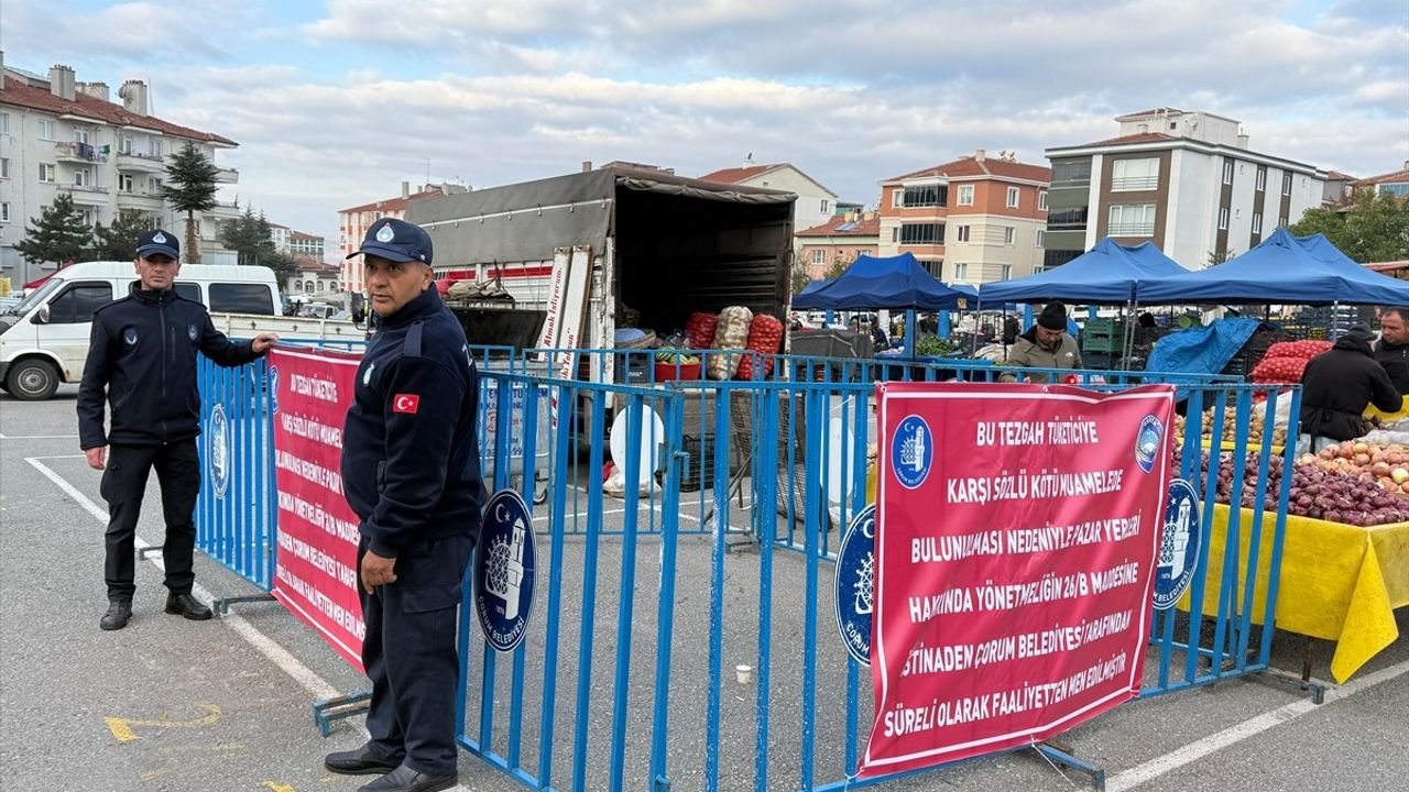 Çorum'da Pazarcılara Kötü Davranış Yüzünden Ceza