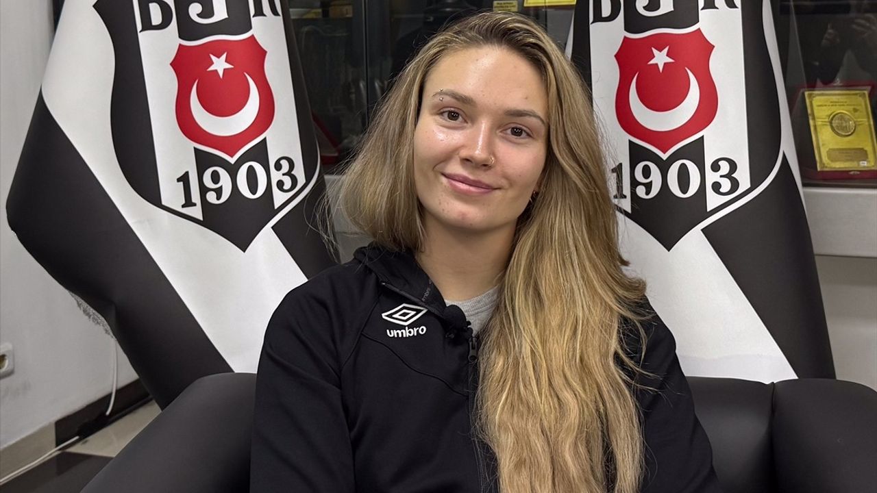 Julia Szczurowska: Beşiktaş Aşkı ve Gelecek Hedefleri