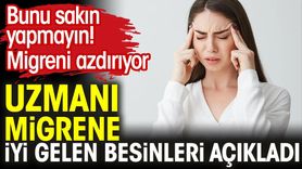 Uzmanı Migrene İyi Gelen Besinleri Açıkladı