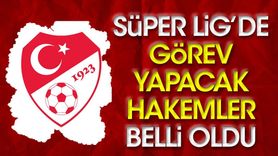 TFF, Süper Lig'in yeni sezonunda görev alacak hakemleri açıkladı