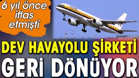 Dev Havayolu Şirketi Monarch Airlines Geri Dönüyor