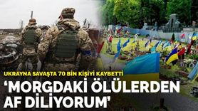 Ukrayna Savaşta 70 Bin Kişiyi Kaybetti: Morgdaki Ölülerden Af Diliyorum