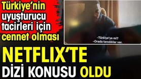 Netflix'teki Top Boy Dizisinde Türkiye'nin Uyuşturucu Tacirleri İçin Cennet Olması Konu Ediliyor