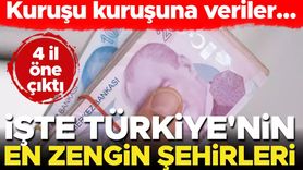 Türkiye'nin En Zengin Kentleri Belli Oldu!