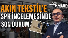 Akın Tekstil Hakkında SPK İncelemesi Başlatıldı
