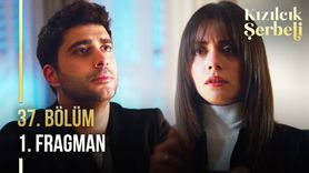 Kızılcık Şerbeti 37. Bölüm Fragmanı Yayınlandı