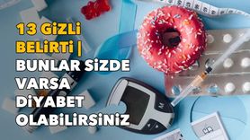 Diyabetin 13 Belirtisi ve Uyarı İşaretleri