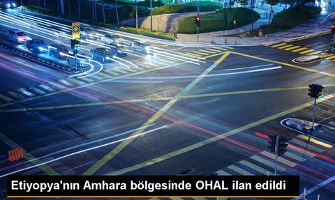 Etiyopya'da Amhara Bölgesinde Çatışmaların Şiddetlenmesi Üzerine OHAL İlan Edildi