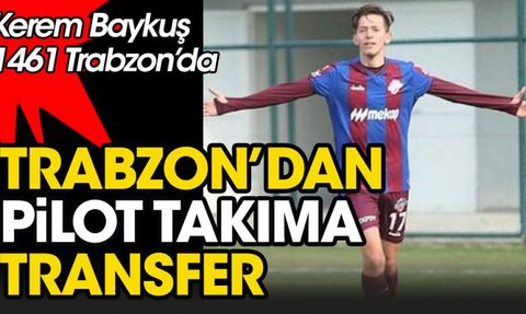 Trabzonspor'dan Pilot Takıma Yeni Transfer