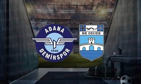 Adana Demirspor - Osijek Maçı Ne Zaman, Saat Kaçta ve Hangi Kanalda Canlı Yayınlanacak?