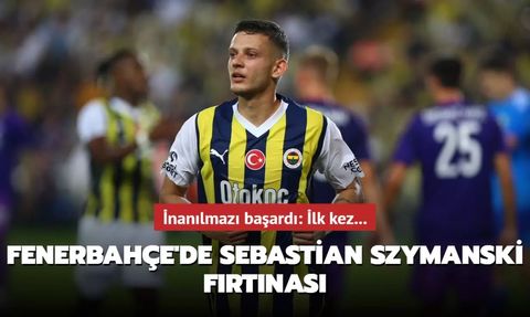 Fenerbahçe'de Sebastian Szymanski Fırtınası