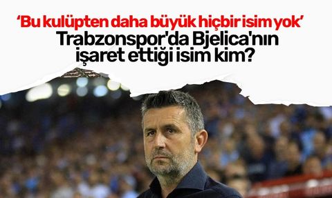 Bjelica'nın 'Bu kulüpten daha büyük hiçbir isim yok' sözleri