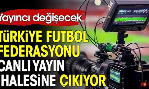 TFF Canlı Yayın İhalesi: Liglerin Yayıncısı Değişiyor