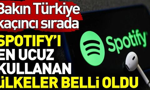 Spotify’ı en ucuz kullanan ülkeler belli oldu