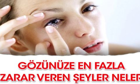 Gözünüze Gözünüz Gibi Bakmanın Yöntemleri ve Göz Sağlığını Olumsuz Etkileyen Etkenler